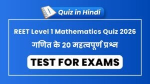 REET Level 1 Mathematics Quiz 2026